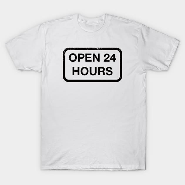 Open 24 hours T-Shirt by PsychicCat